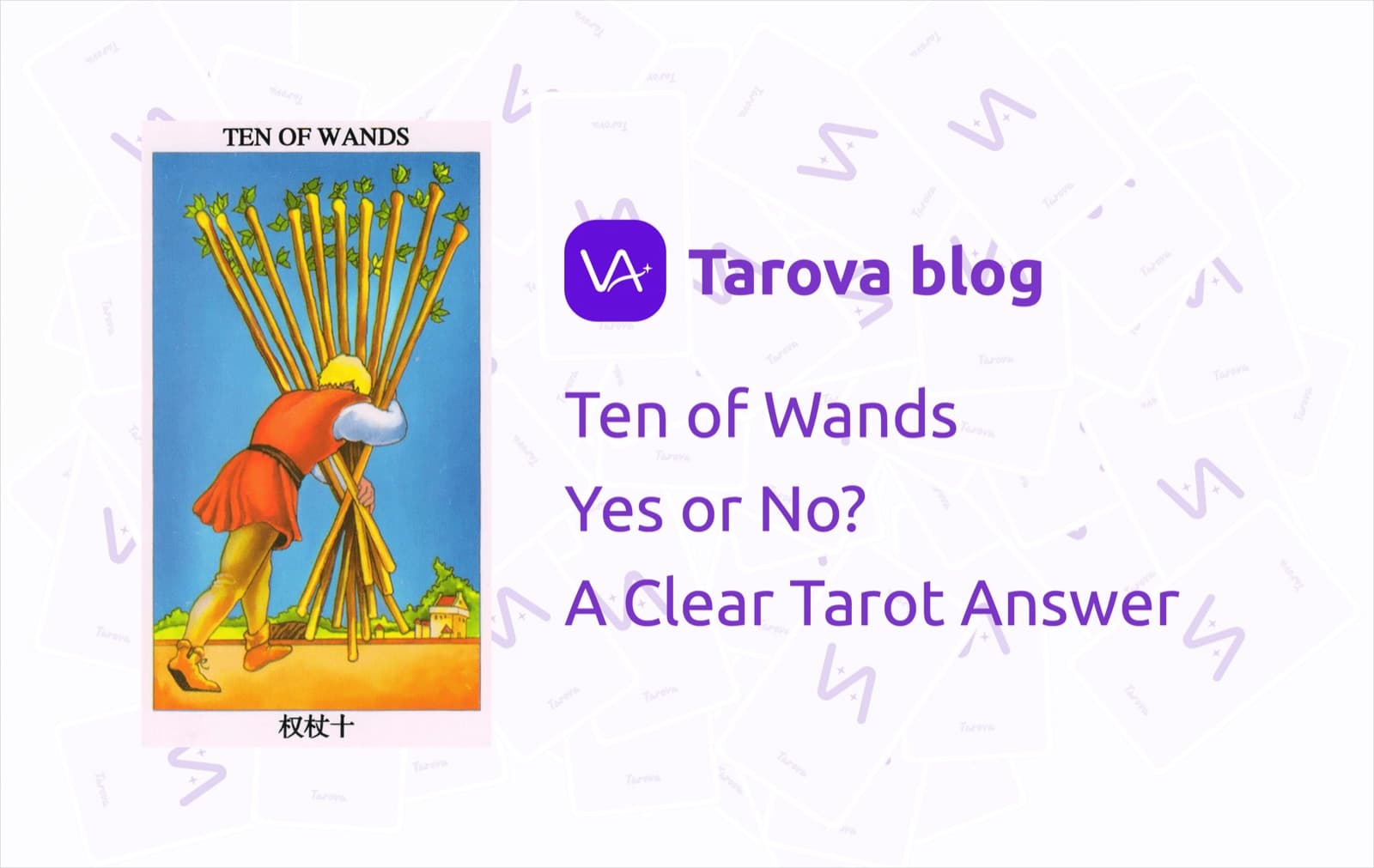Ten of Wands Yes or No? A Clear Tarot Answer for Pressure, Burnout, and Carrying Too Much