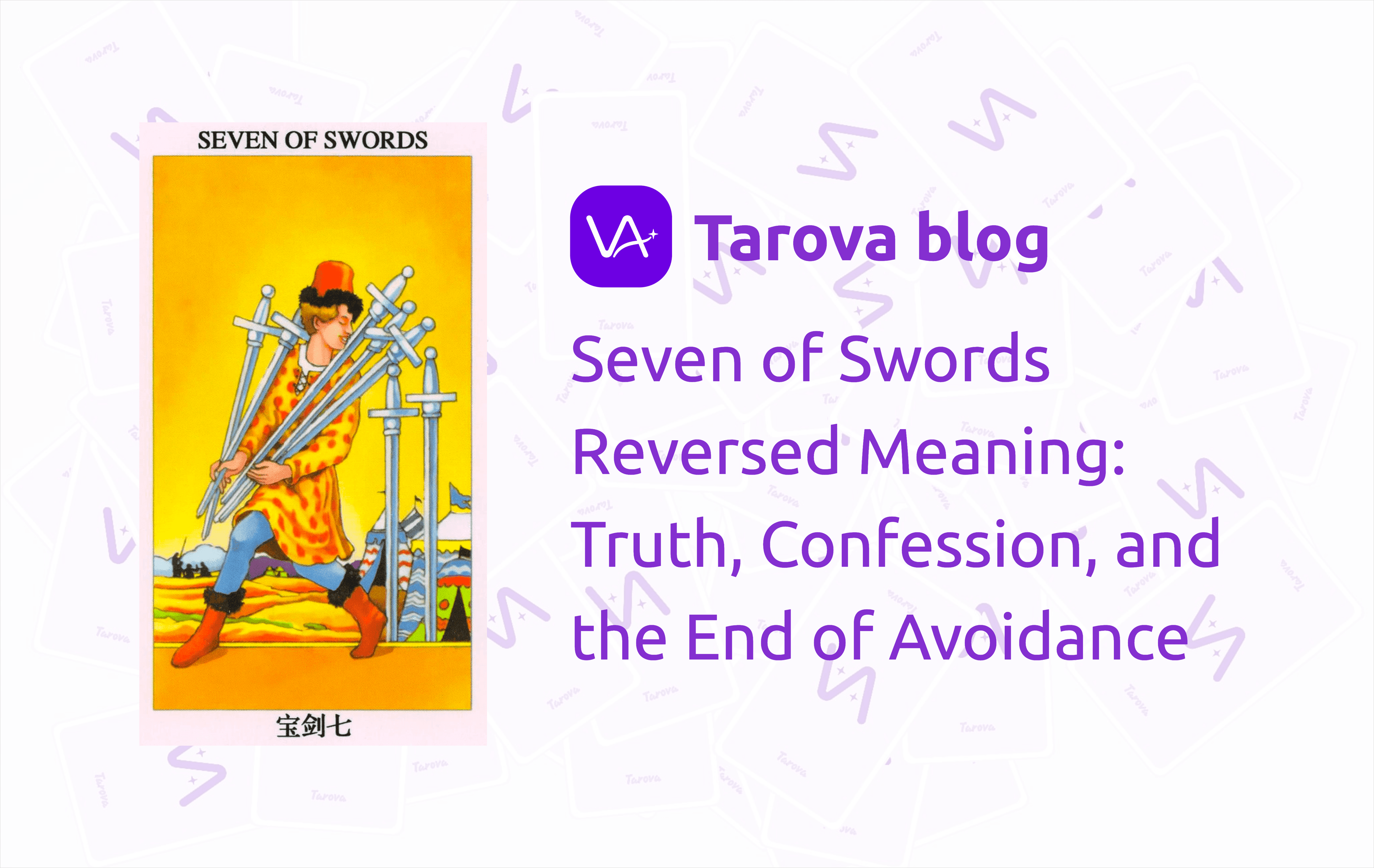 Seven of Swords Reversed Meaning: Truth, Confession, and the End of Avoidance