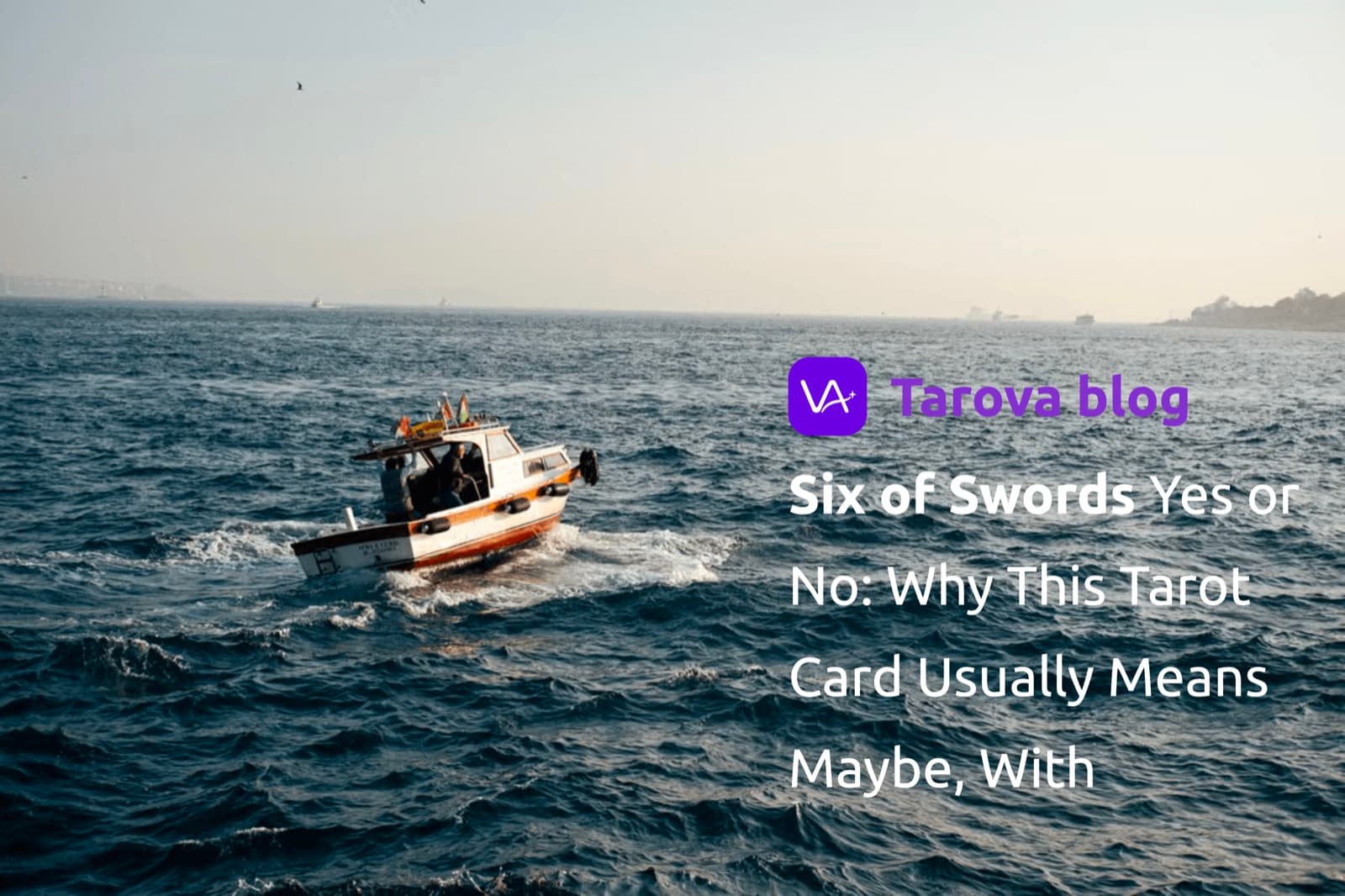 Six of Swords Yes or No: Why This Tarot Card Usually Means Maybe, With Movement